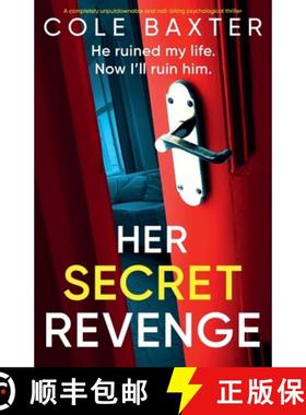 预订 Her Secret Revenge: A completely unputdownable and nail-biting psychological thriller [9781835252376]