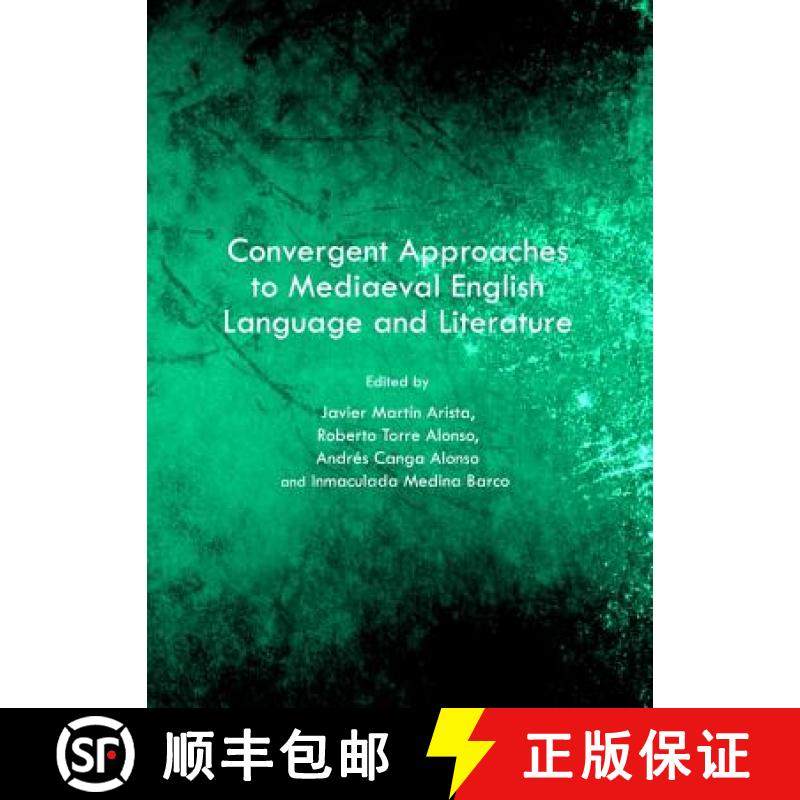 预订 Convergent Approaches to Mediaeval English Language and Literature: Selected Papers from the 22n... [9781443838771]