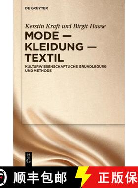 【3-4周达】Mode - Kleidung - Textil: Kulturwissenschaftliche Grundlegung Und Methode [9783110737004]