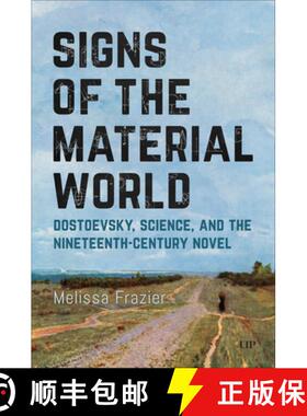 【3-4周达】Signs of the Material World – Dostoevsky, Science, and the Nineteenth–Century Novel [9781487560706]