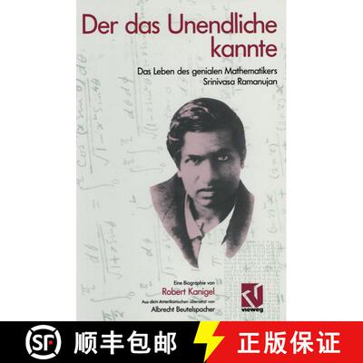 【3-4周达】Der das Unendliche kannte: Das Leben des genialen Mathematikers Srinivasa Ramanujan [9783528065096]