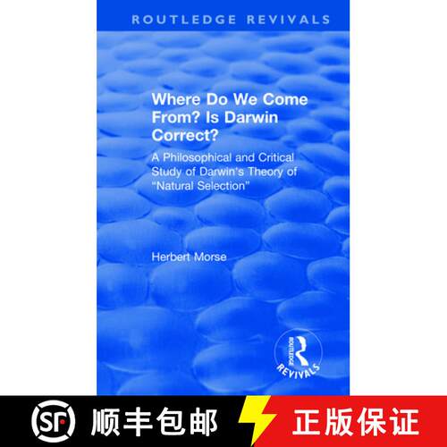 【3-4周达】Where Do We Come From? Is Darwin Correct?: A Philosophical and Critical Study of Darwin's ... [9781138496514]