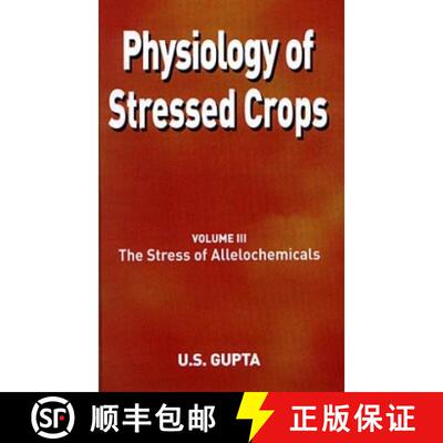 预订 精装 Physiology of Stressed Crops, Vol. 3: The Stress of Allelochemicals [9781578083909]