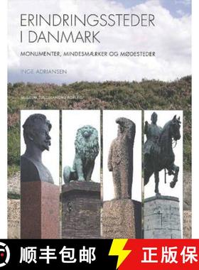 【3-4周达】Erindringssteder i Danmark: Monumenter, Mindesmaeker og Modesteder [9788763531733]