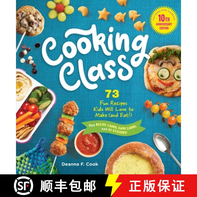 【3-4周达】Cooking Class, 10th Anniversary Edition: 73 Fun Recipes Kids Will Love to Make (and Eat!) [9781635867794]