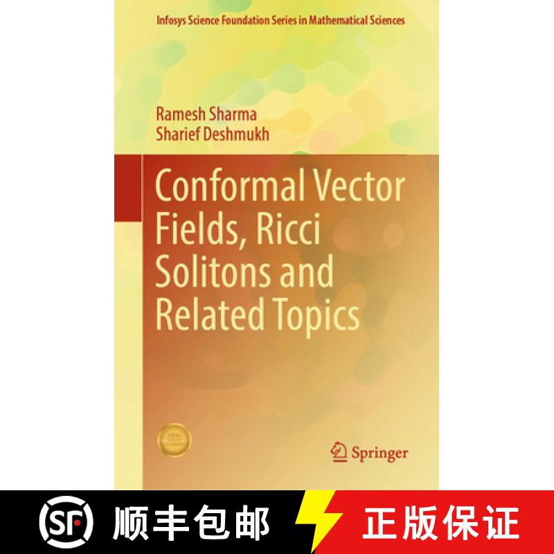 【3-4周达】Conformal Vector Fields, Ricci Solitons and Related Topics [9789819992577]