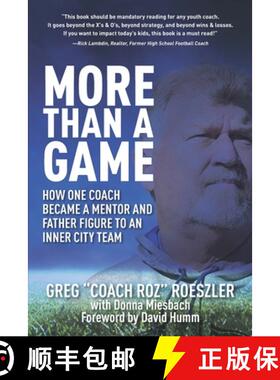 【3-4周达】More than a Game: How One Coach Became a Mentor and Father Figure to an Inner City Team [9798987943328]