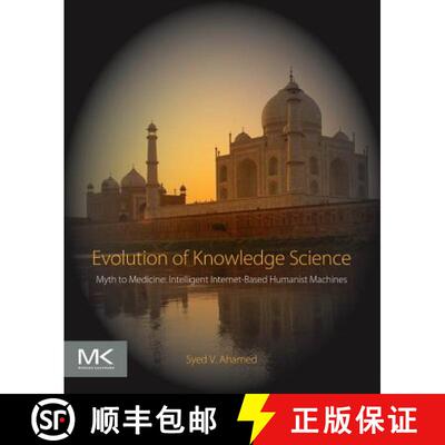 【3-4周达】Evolution of Knowledge Science: Myth to Medicine: Intelligent Internet-Based Humanist Mach... [9780128054789]