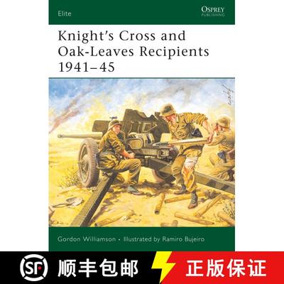 【3-4周达】Knight's Cross and Oak-Leaves Recipients 1941-45: The Southern Fronts, 1941-45 [9781841766423]