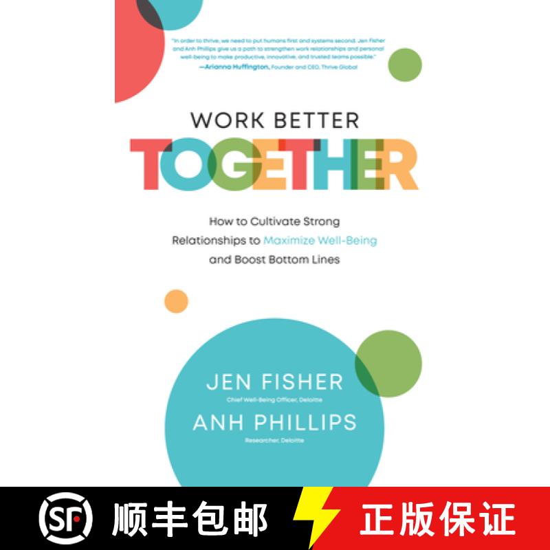 【2-3周达】Work Better Together: How to Cultivate Strong Relationships to Maximize Well-Being and Boo... [9781264268122]
