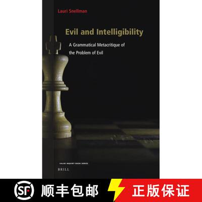 预订 Evil and Intelligibility: A Grammatical Metacritique of the Problem of Evil [9789004524781]