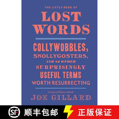 【3-4周达】精装 The Little Book of Lost Words: Collywobbles, Snollygosters, and 86 Other Surprisingly... [9780399582677]