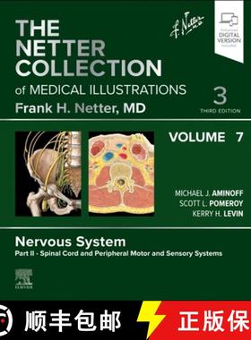 【3-4周达】The Netter Collection of Medical Illustrations: Nervous System, Volume 7, Part II - Spinal... [9780323880855]