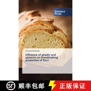 预订 Influence of gliadin and glutenin on breadmaking properties of flour [9786202300179]