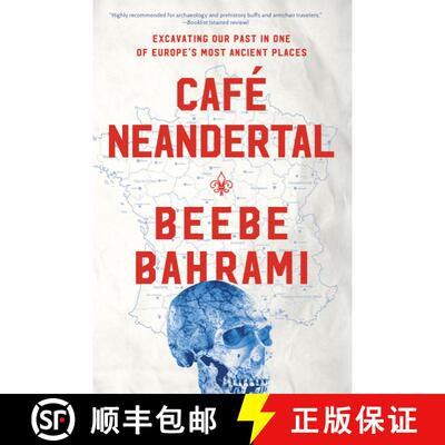 【3-4周达】Café Neandertal: Excavating Our Past in One of Europe's Most Ancient Places [9781619026100]