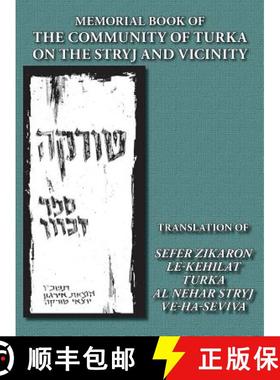 【3-4周达】Memorial Book of the Community of Turka on the Stryj and Vicinity (Turka, Ukraine) - Trans... [9781939561268]