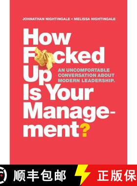 【3-4周达】How F*cked Up Is Your Management?: An uncomfortable conversation about modern leadership [9780995964303]