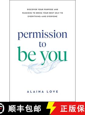 【3-4周达】Permission to Be You: Discover Your Purpose and Passions to Bring Your Best Self to Everyt... [9781774586198]