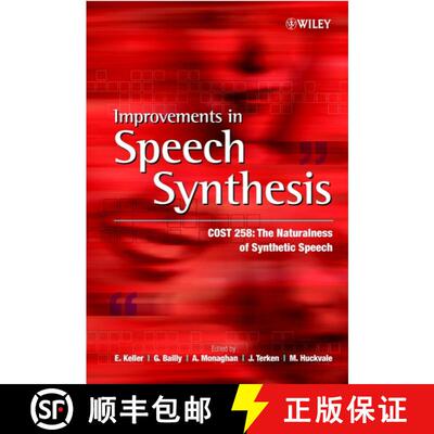 【3-4周达】精装 Improvements In Speech Synthesis - Cost 258:  The Naturalness Of Synthetic Speech [Wi... [9780471499855]