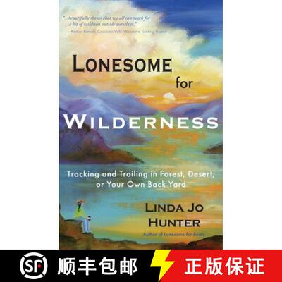 【3-4周达】Lonesome for Wilderness: Tracking and Trailing in Forest, Desert, or Your Own Back Yard [9781953474100]