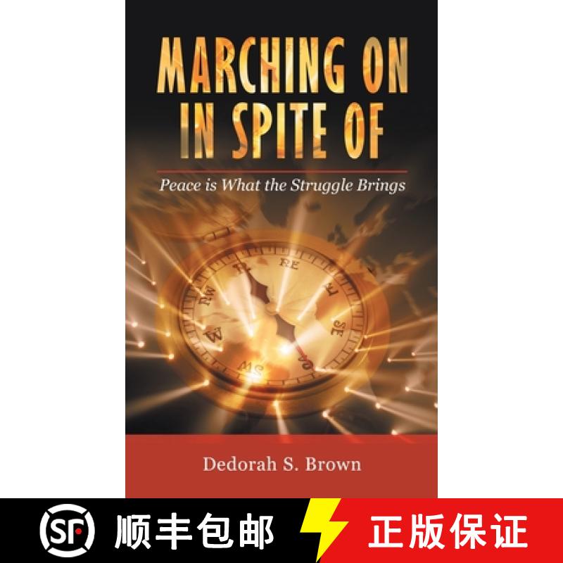 【2-3周达】Marching on in Spite Of: Peace Is What the Struggle Brings [9781664261280]
