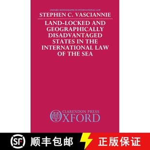 【3-4周达】Land-Locked and Geographically Disadvantaged States in the International Law of the Sea [9780198252870]