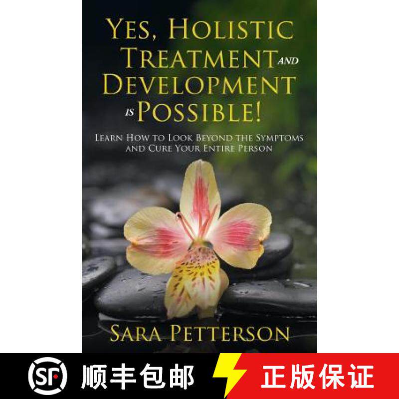 【3-4周达】Yes, Holistic Treatment and Development is Possible!: Learn How to Look Beyond the Symptom... [9781681275109]