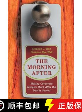 【3-4周达】The Morning After: Making Corporate Mergers Work After the Deal Is Sealed [9780738205236]