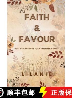 预订 Faith and Favour: Odes of Gratitude for Unmerited Grace [9789769734005]