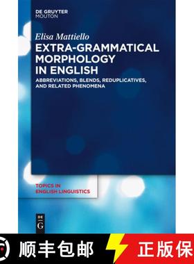 【3-4周达】Extra-grammatical Morphology in English: Abbreviations, Blends, Reduplicatives, and Relate... [9783110293869]