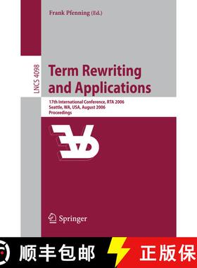 【3-4周达】Term Rewriting and Applications : 17th International Conference, RTA 2006, Seattle, WA, US... [9783540368342]