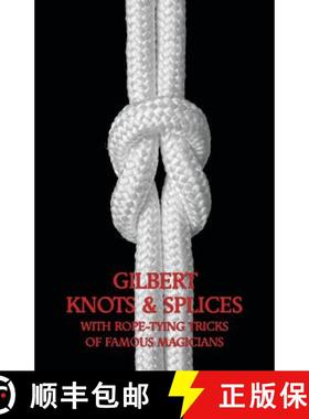 预订 Gilbert Knots & Splices with Rope-Tying Tricks [9781616461829]