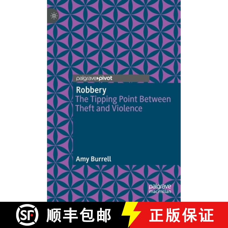 【3-4周达】Robbery : The Tipping Point Between Theft and Violence [9783030931728]