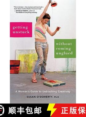 【3-4周达】Getting Unstuck Without Coming Unglued: A Woman's Guide to Unblocking Creativity [9781580052061]