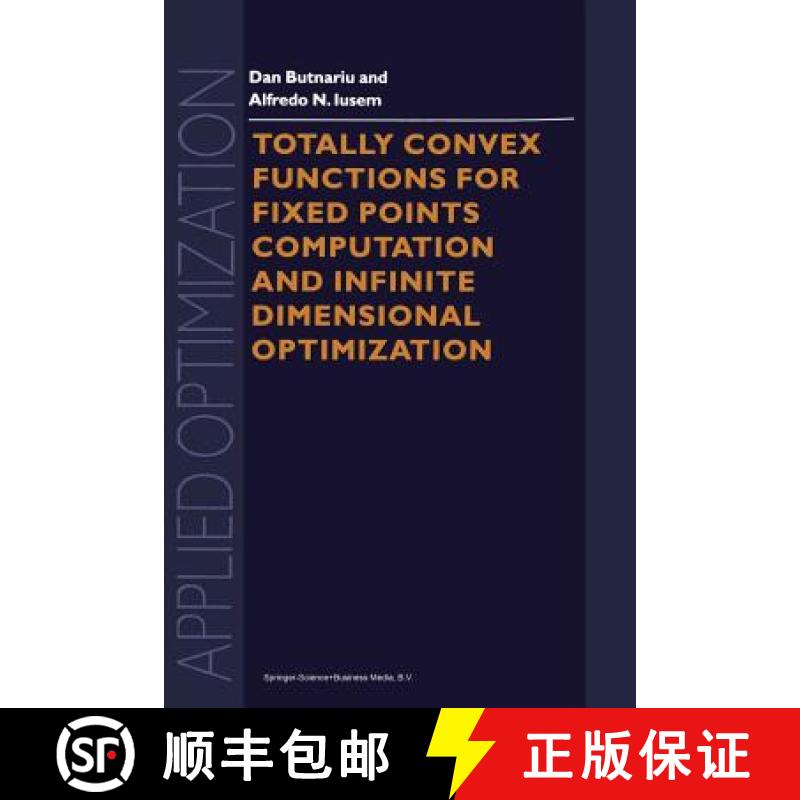 【3-4周达】Totally Convex Functions for Fixed Points Computation and Infinite Dimensional Optimization [9789401057882]