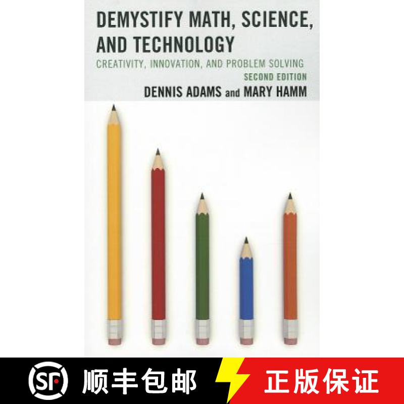 预订 Demystify Math, Science, and Technology: Creativity, Innovation, and Problem-Solving, 2nd Edition [9781475804638]