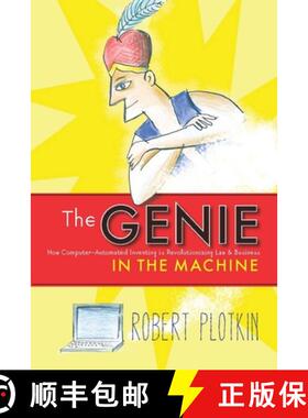 【3-4周达】The Genie in the Machine: How Computer-Automated Inventing Is Revolutionizing Law and Busi... [9780804756990]