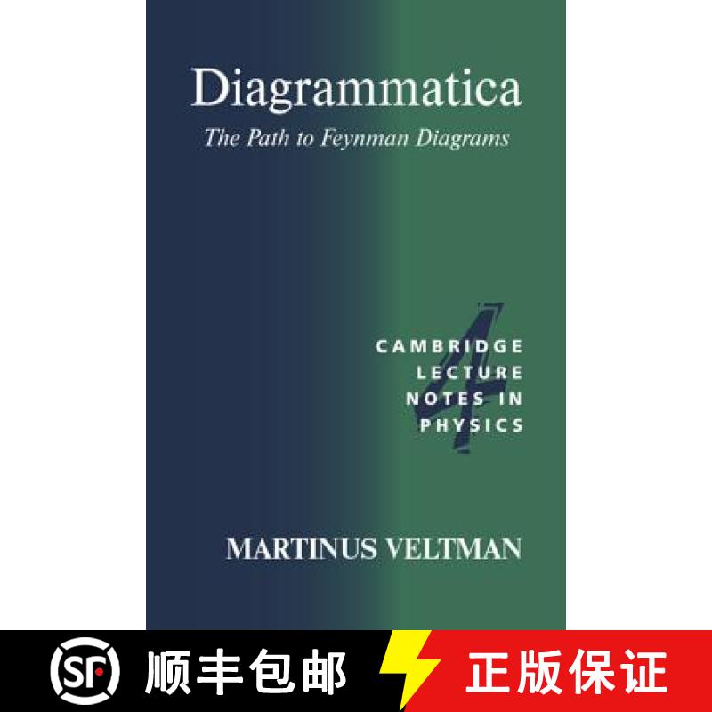 【3-4周达】Diagrammatica: The Path to Feynman Diagrams - Diagrammatica: The Path to Feynman Diagrams [9780521456920]
