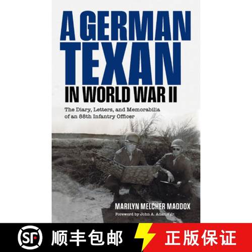 预订 A German Texan in World War II: The Diary, Letters, and Memorabilia of an 88th Infantry Officer [9781648433320]