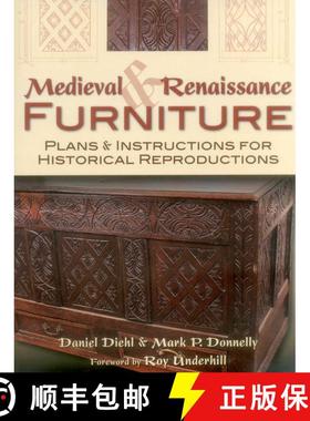 【3-4周达】Medieval & Renaissance Furniture: Plans & Instructions for Historical Reproductions [9780811710237]