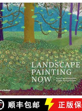 Landscape Painting Now : From Pop Abstraction to New Romanticism: From Pop Abstraction to New Romanti... [9780500239940]