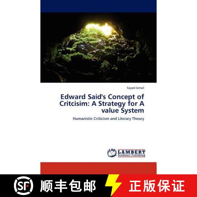 预订 Edward Said's Concept of Critcisim: A Strategy for A value System [9783846536148]