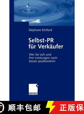 【3-4周达】Selbst-PR für Verkäufer : Wie Sie Sich und Ihre Leistungen noch besser positionieren [9783409142847]
