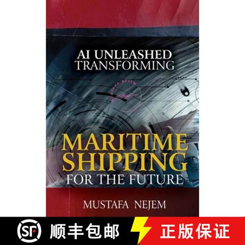 【3-4周达】AI Unleashed: Transforming Maritime Shipping for the Future [9781963159004]