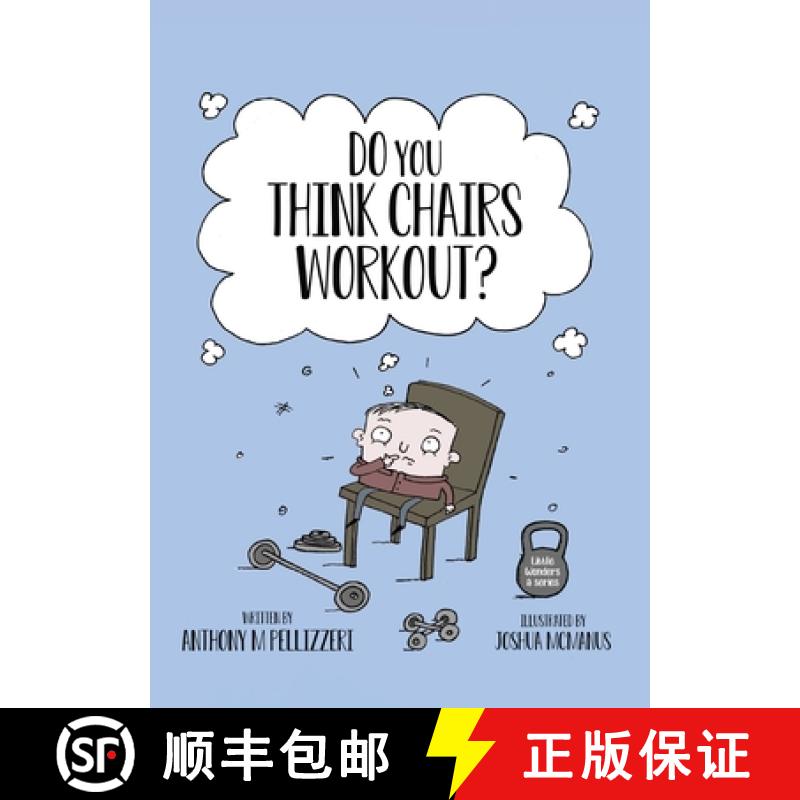 【2-3周达】Do You Think Chairs Workout? [9781387708000]