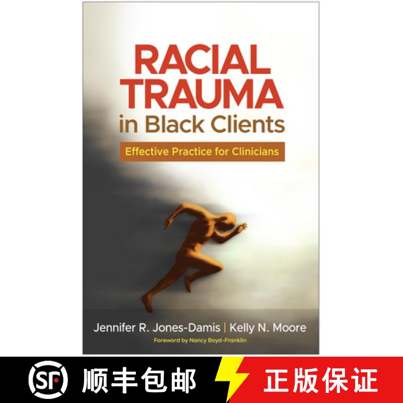 【3-4周达】Racial Trauma in Black Clients: Effective Practice for Clinicians [9781462556939]
