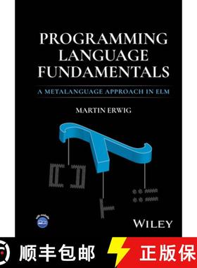 【3-4周达】Programming Language Fundamentals: A Metalanguage Approach in Elm [9781394251537]