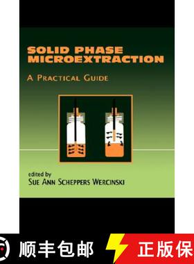 【3-4周达】Solid Phase Microextraction: A PRACTICAL GUIDE [9780824770587]