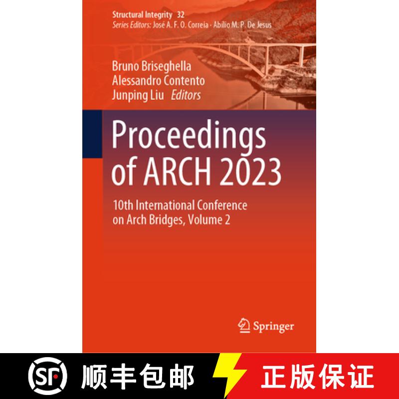 【3-4周达】Proceedings of Arch 2023: 10th International Conference on Arch Bridges, Volume 2 [9783031835070]