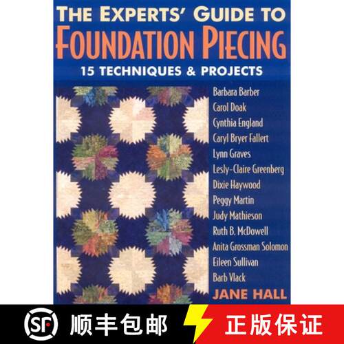 【3-4周达】The Experts' Guide to Foundation Piecing: 15 Techniques & Projects from Barbara Barber Car... [9781571203625]
